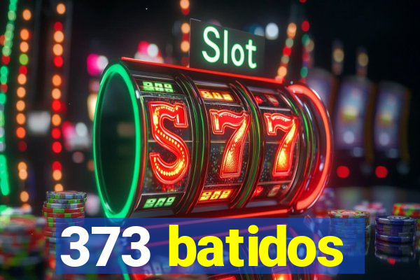 373 batidos